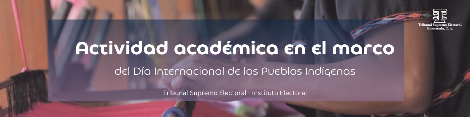 Actividad académica en el marco del Día Internacional de los Pueblos Indígenas